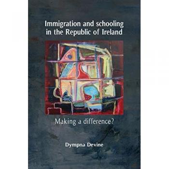 Devine, Dympna: Immigration and schooling in the Republic of Ireland