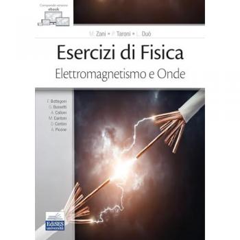 Esercizi di fisica. Elettromagnetismo e onde
