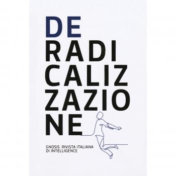 Deradicalizzazione. Gnosis. Rivista italiana di intelligence