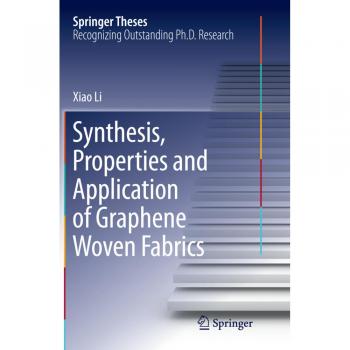 Synthesis, Properties and Application of Graphene Woven Fabrics