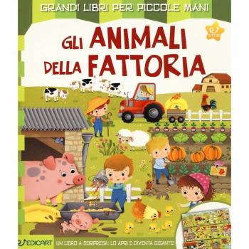 Gli animali della fattoria. Ediz. illustrata