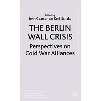 The Berlin Wall Crisis: Perspectives on Cold War Alliances