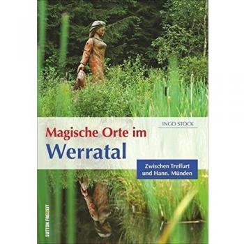 Magische Orte im Werratal | Buch | 9783954004935