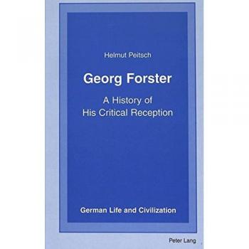 Georg Forster: A History of His Critical Reception