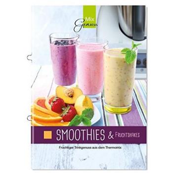 Smoothies & Fruchtshakes: Fruchtiger Trinkgenuss aus dem Thermomix