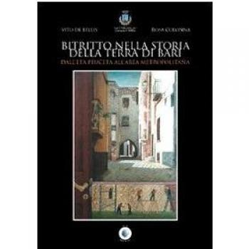 Bitritto nella storia della Terra di Bari. Dall'età peuceta all'area metropolitana