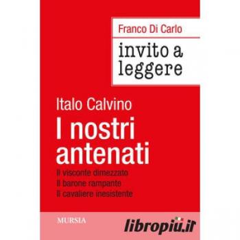 Invito a leggere «I nostri antenati» di Italo Calvino