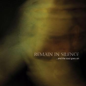 Remain in Silence ...And The Soul Goes On
