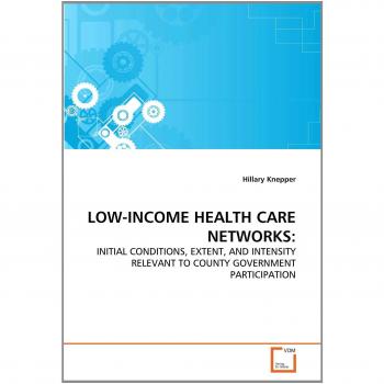 LOW-INCOME HEALTH CARE NETWORKS: