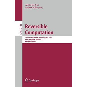Reversible Computation: Third International Workshop, Gent, Belgium, July 4-5, 2011, Revised Papers