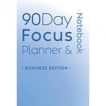 Nicholson, Katie: 90 Day Focus Planner & Notebook