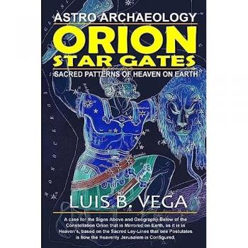Orion Star Gates: Sacred Patterns of Heaven on earth