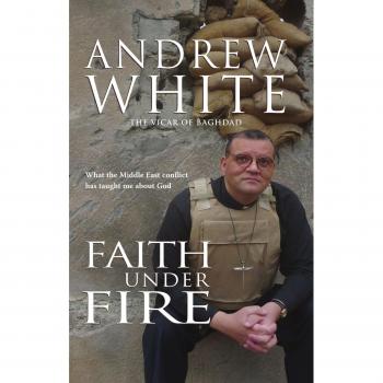White, Andrew: Faith Under Fire