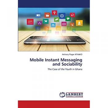 Mobile Instant Messaging and Sociability: The Case of the Youth in Ghana