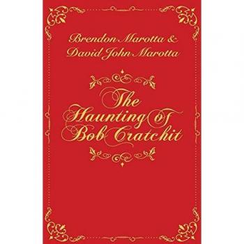 The Haunting of Bob Cratchit: Inspired by Charles Dickens' A Christmas Carol