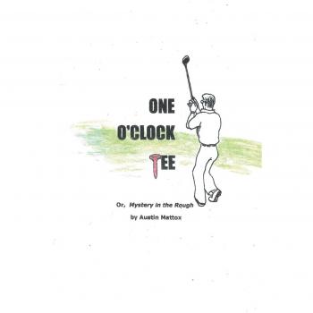 One O'Clock Tee: Or, Mystery in the Rough
