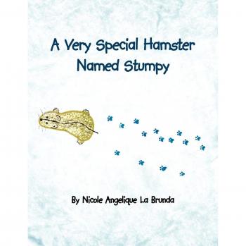 A Very Special Hamster Named Stumpy