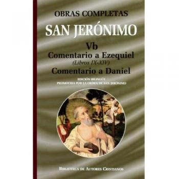 OBRAS COMPLETAS DE SAN JERÓNIMO. VB: COMENTARIO A EZEQUIEL (LIBROS IX-XIV). COME
