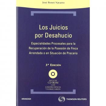 Los juicios por desahucio: Especialidades procesales para la recuperación de la posesión de finca arrendada o en situación de precario (Tapa dura).