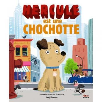 Hercule est une chochotte