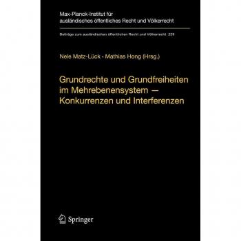 Grundrechte und Grundfreiheiten im Mehrebenensystem