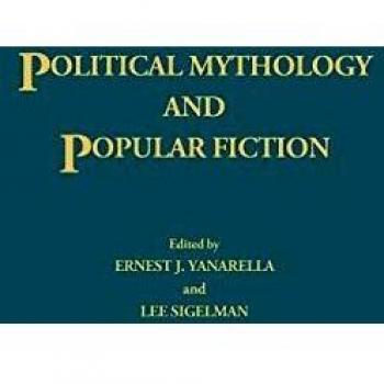 Political Mythology and Popular Fiction,  Contributions in Political Science