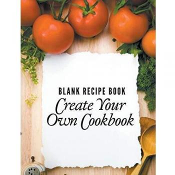 Blank Recipe Book: Create Your Own Cookbook