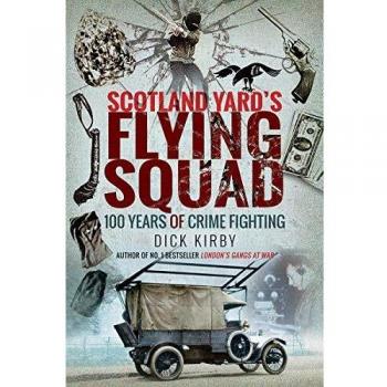 Scotland Yards Flying Squad by Dick Kirby