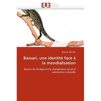Bassari, une identité face à la mondialisation: Bassari du Sénégal entre changement social et valorisation culturelle