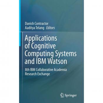 Applications of Cognitive Computing Systems and IBM Watson