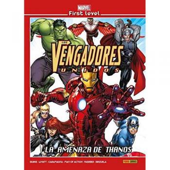 MARVEL FIRST LEVEL. LOS VENGADORES. LA AMENAZA DE THANOS