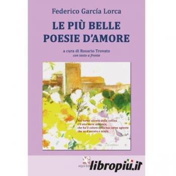 Le più belle poesie d'amore. Testo spagnolo a fronte. Ediz. multilingue