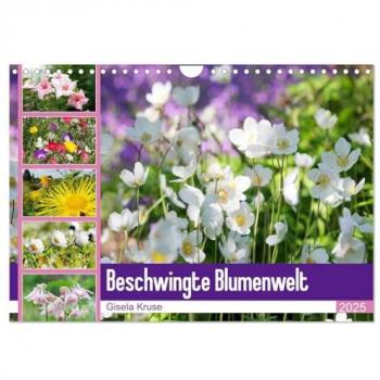 Beschwingte Blumenwelt (Wandkalender 2025 DIN A4 quer) CALVENDO Monatskalender