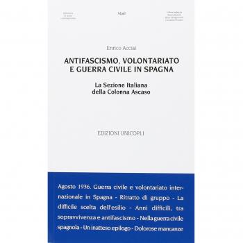 Antifascismo, volontariato e guerra civile in Spagna. La sezione italiana della Colonna Ascaso