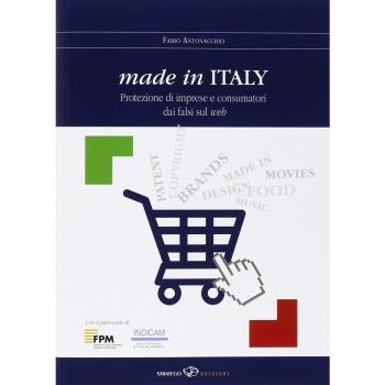 Made in Italy. Protezione di imprese e consumatori dai falsi sul web