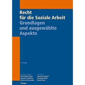 Recht für die Soziale Arbeit: Grundlagen und ausgewählte Aspekte