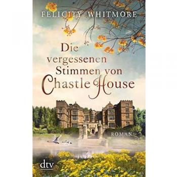 Die vergessenen Stimmen von Chastle House: Roman