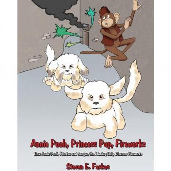 Annie Pooh, Princess Pup, Fireworks: How Annie Pooh, MarLee and Sangee, the Monkey Help Discover Fireworks