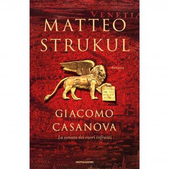 Giacomo Casanova. La sonata dei cuori infranti
