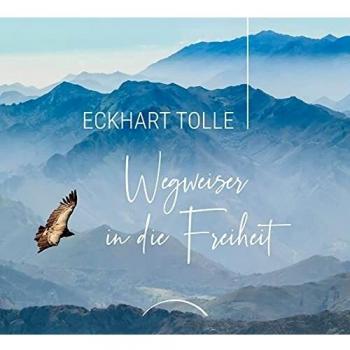 Eckhart Tolle Wegweiser In Die Freiheit