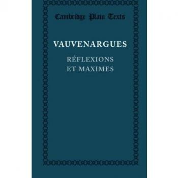 Reflexions et Maximes (Cambridge Plain Texts)