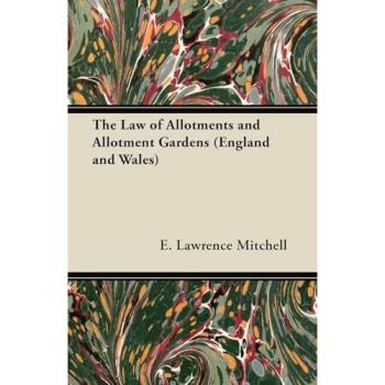 The Law of Allotments and Allotment Gardens