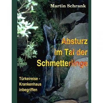 Absturz im Tal der Schmetterlinge: Türkeireise