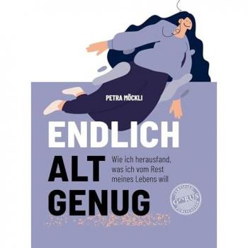 Endlich alt genug: Wie ich herausfand, was ich vom Rest meines Lebens will