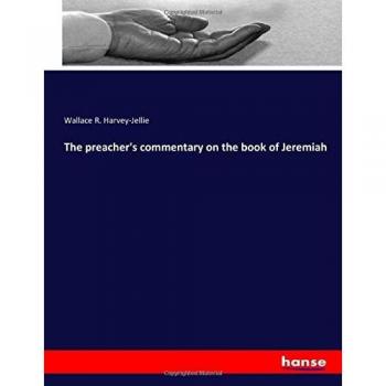 The preacher's commentary on the book of Jeremiah