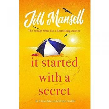 It Started with a Secret: The unmissable Sunday Times bestseller from author of MAYBE THIS TIME