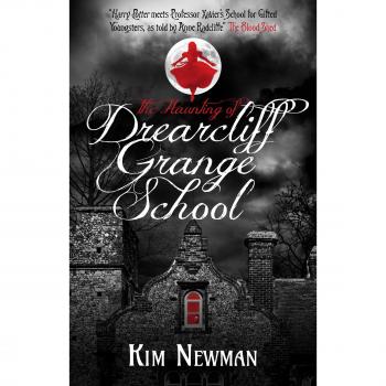 Kim Newman The Haunting Of Drearcliff Grange School