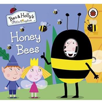 Ben And Holly'S Little Kingdom: Honey Bees (Ben & Holly'S Little Kingdom)