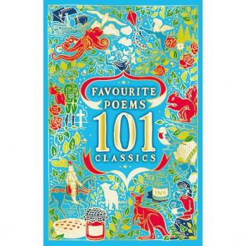 Favourite Poems: 101 Classics