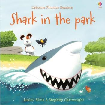 Lesley Sims Shark In The Park (Phonics Readers)